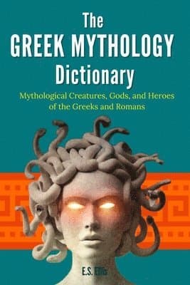 Greek Mythology Dictionary