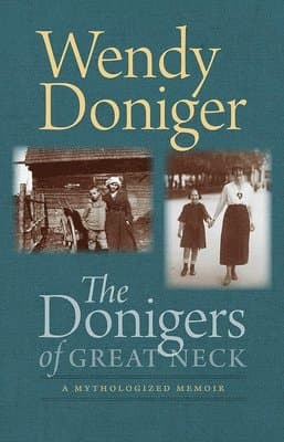Donigers of Great Neck – A Mythologized Memoir