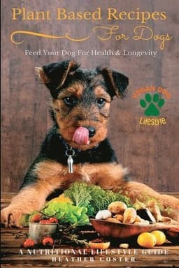 Plant Based Recipes for Dogs