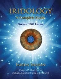 Iridology - A Complete Guide, Original 1986 Edition
