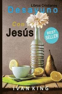 Libros Cristianos: Desayuno Con Jesús [Libro Cristiano]
