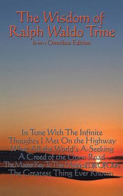 Wisdom of Ralph Waldo Trine