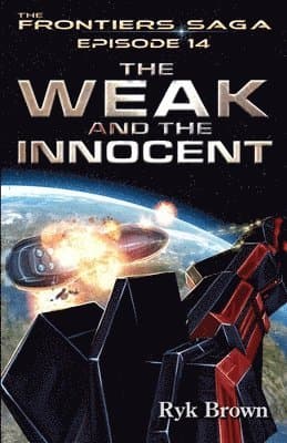 Ep.#14 - "The Weak and the Innocent"