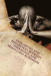 Similarities and Differences between Theravada and Mahayana Buddhism