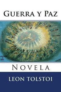 Guerra y Paz: Novela
