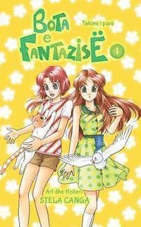 Bota E Fantazise: Kapitull 01 - Takimi I Pare