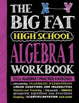 Big Fat High School Algebra 1 Workbook