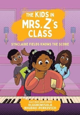 The Kids in Mrs. Z's Class: Synclaire Fields Knows the Score