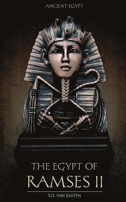Ancient Egypt: The Egypt of Ramses II