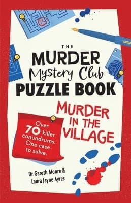 The Murder Mystery Club Puzzle Book: Murder in the Village