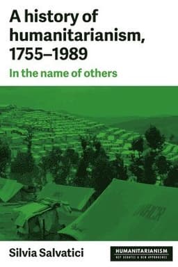 History of Humanitarianism, 1755–1989