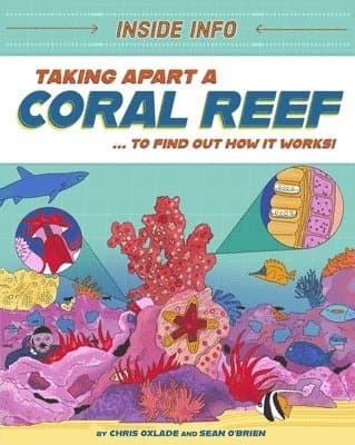Inside Info: Taking Apart a Coral Reef