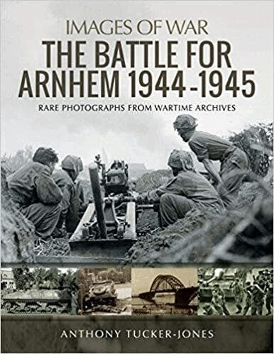 Battle for Arnhem 1944-1945