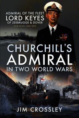 Churchill's Admiral in Two World Wars