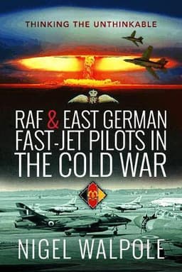 RAF and East German Fast-Jet Pilots in the Cold War