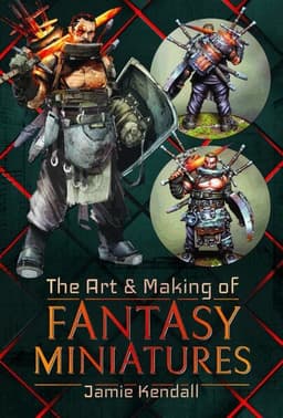 Art and Making of Fantasy Miniatures