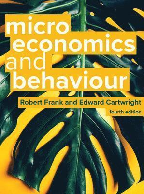 Microeconomics and Behaviour, 4e