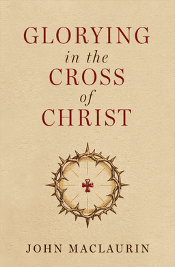 Glorying in the Cross of Christ