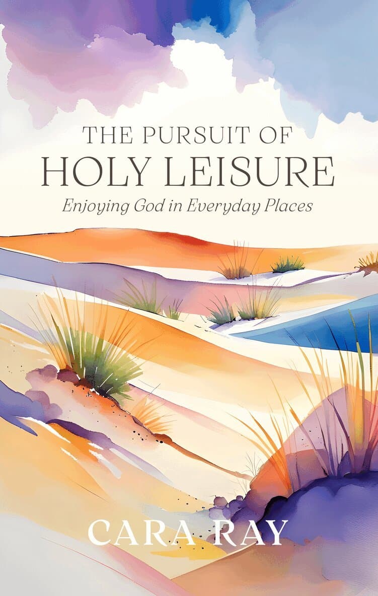 Pursuit of Holy Leisure