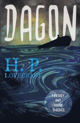 Dagon (Fantasy and Horror Classics); With a Dedication by George Henry Weiss