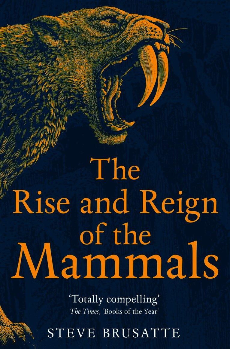 Rise and Reign of the Mammals