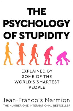 Psychology of Stupidity