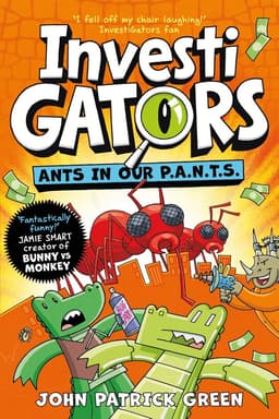 InvestiGators: Ants in Our P.A.N.T.S.