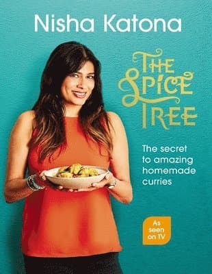 The Spice Tree: The Secret to Amazing Homemade Curries