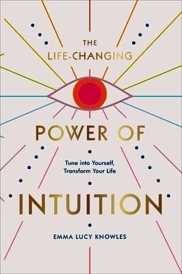 Life-Changing Power of Intuition
