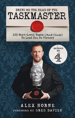 Bring Me The Head Of The Taskmaster