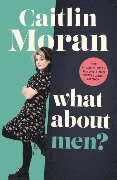 Omslag till boken What About Men? av Caitlin Moran