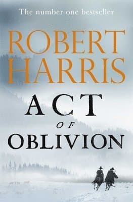 Act of Oblivion : The Sunday Times Bestseller