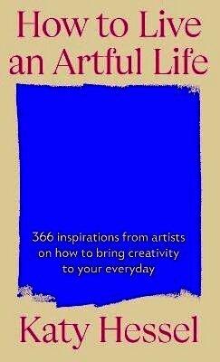 How To Live An Artful Life