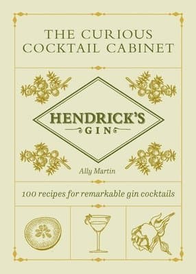 Hendrick’s Gin’s The Curious Cocktail Cabinet