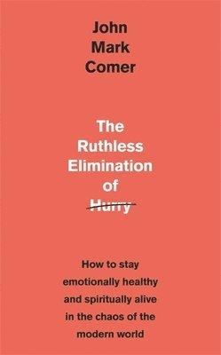 Ruthless Elimination of Hurry