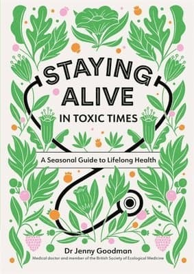 Staying Alive in Toxic Times