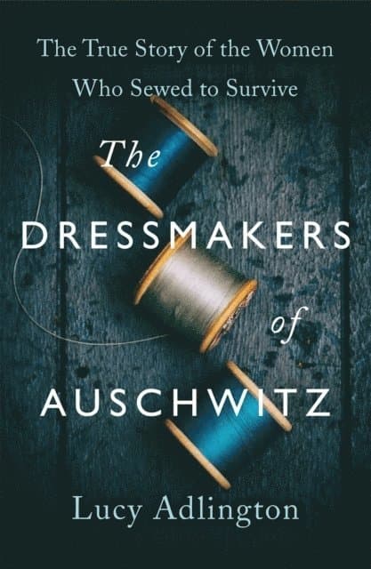 Dressmakers of Auschwitz