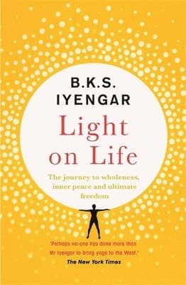Omslag till boken Light on Life av B.K.S. Iyengar
