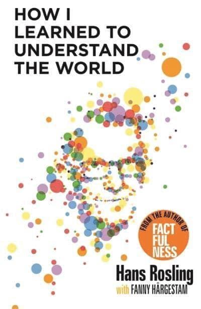 Omslag till boken How I Learned to Understand the World av Hans Rosling