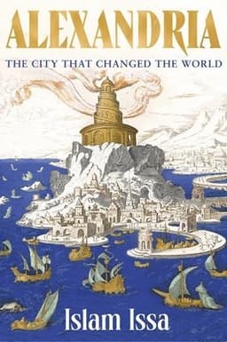 Alexandria : The City that Changed the World: 'Monumental' - Daily Telegraph