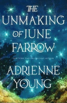 The Unmaking of June Farrow : an enchanting magical mystery, with an unforgettable love story