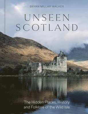 Unseen Scotland