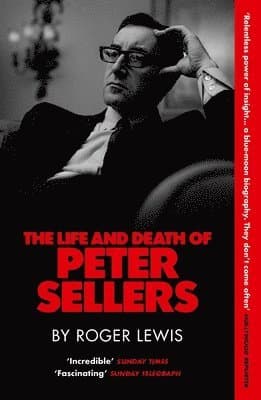 Life and Death of Peter Sellers