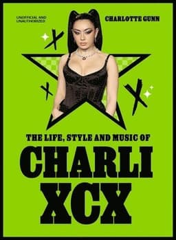 Life, Style and Music of Charli XCX