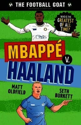 Football GOAT: Mbappé v. Haaland