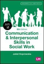 Communication and Interpersonal Skills in Social Work
