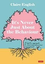 It's Never Just About The Behaviour