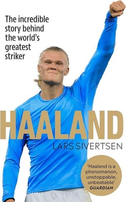 Haaland: The Biography