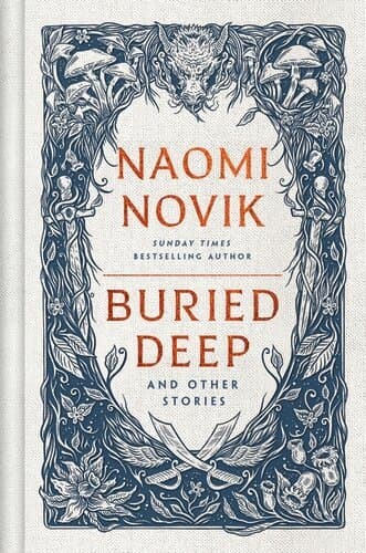 Omslag till boken Buried Deep and Other Stories av Naomi Novik
