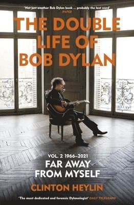 Double Life of Bob Dylan Volume 2: 1966-2021